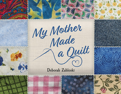 Front cover of My Mother Made a Quilt